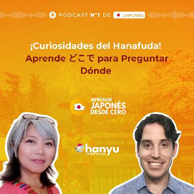 #13 Aprende a Preguntar Dónde con どこで en Japonés + Descubre el Juego Hanafuda | Podcast Japonés A1