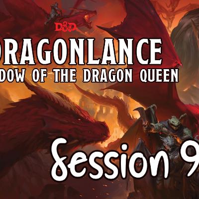 Dragonlance: Shadow of the Dragon Queen Session 9 - The Raided Catacombs