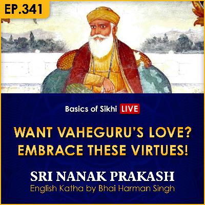 Want Vaheguru’s Love? Embrace These Virtues!