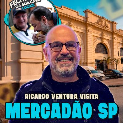 VENTURA CONHECE OS SEGREDOS DO MERCADÃO DE SÃO PAULO | Pela Fechadura da Sua Casa - LOCAIS #001 VENTURA CONHECE OS SEGREDOS DO MERCADÃO DE SÃO PAULO | Pela Fechadura da Sua Casa - LOCAIS #001