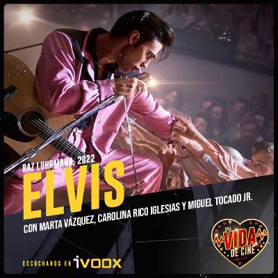 Ep. 27 - ELVIS (2022) Ep. 27 - ELVIS (2022)
