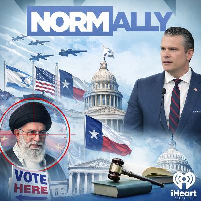 Normally Podcast: Iran Strikes, Hegseth & Rubio’s Case, Texas Primary Shockers, and a Major Supreme Court Win for Parents