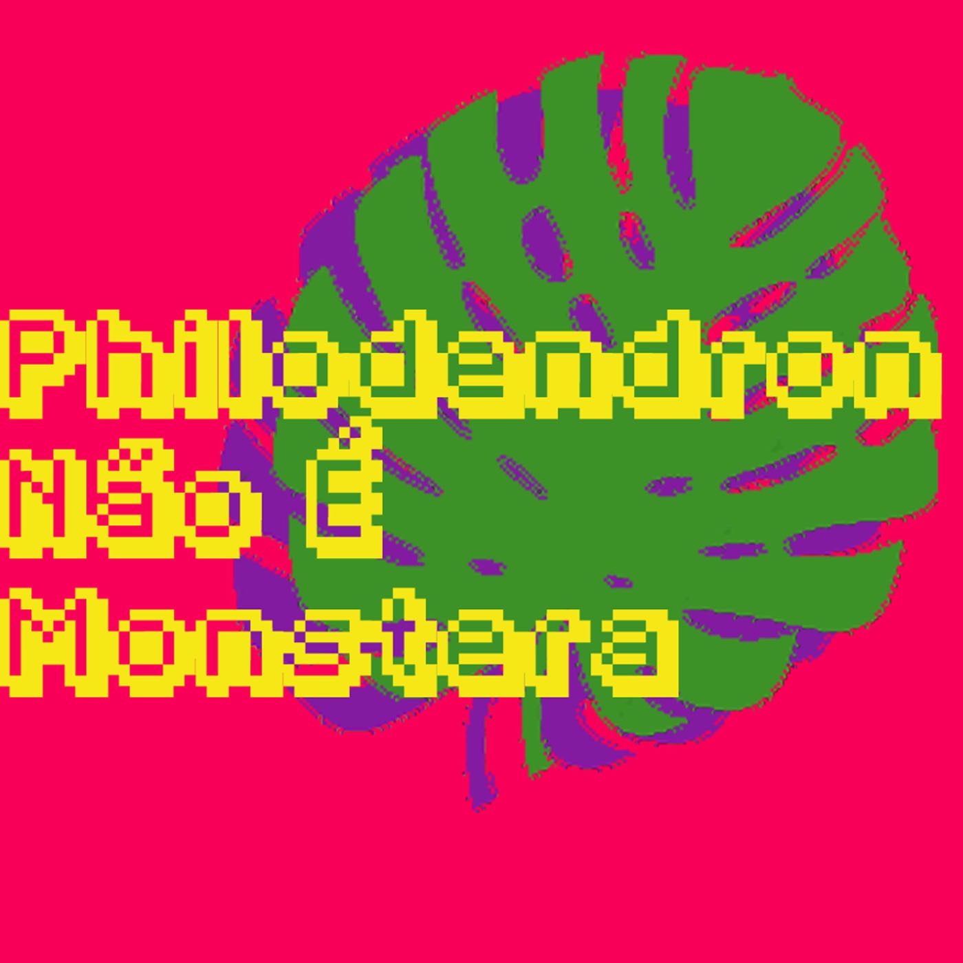 Philodendron Não É Monstera podcast artwork