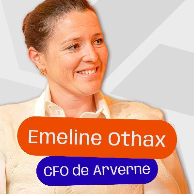 #1 - Emeline Othax - DAF @Arverne Group - Structurer la fonction finance du futur champion Français de la transition énergétique