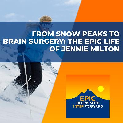 From Snow Peaks To Brain Surgery: The Epic Life Of Jennie Milton From Snow Peaks To Brain Surgery: The Epic Life Of Jennie Milton