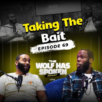 TWHS Podcast Ep 69 - Taking The Bait