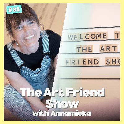Art Friend Show Day 88 » Annamieka on “Art Friend and Art Frenemy” Art Friend Show Day 88 » Annamieka on “Art Friend and Art Frenemy”
