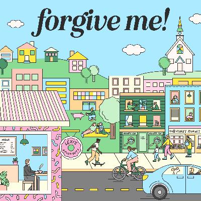 2023 Showcase: Forgive Me!
