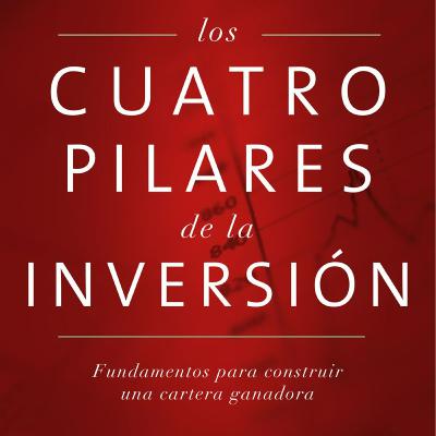 #60 - Cuarto Pilar: El negocio de la inversión - Los cuatro pilares de la inversión - William Bernstein - Libros para inversores