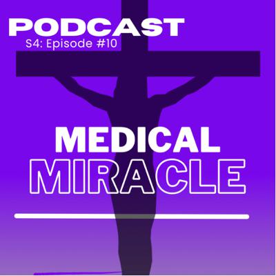 S4:EP10 “MEDICAL MIRACLE” S4:EP10 “MEDICAL MIRACLE”