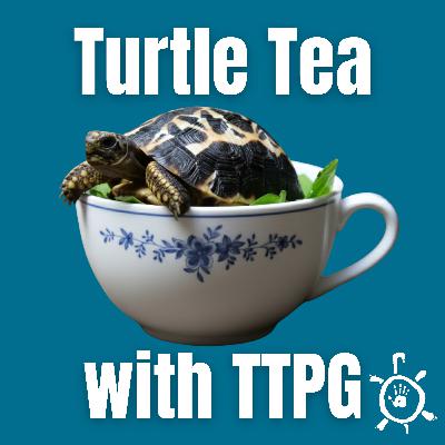 The First Brew: Welcome to Turtle Tea with TTPG