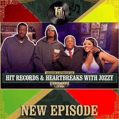 Hit Records & Heartbreaks W/ Jozzy | The Underground Lounge S2 E.24