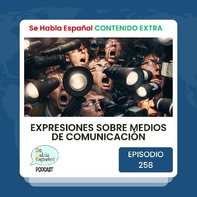 Episodio 258 Extra: Expresiones sobre medios de comunicación - Episodio exclusivo para mecenas