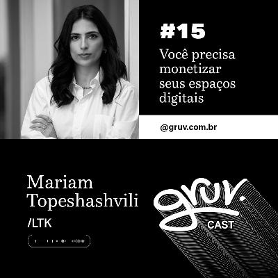 #GruvCast 15 - Você precisa monetizar seus espaços digitais