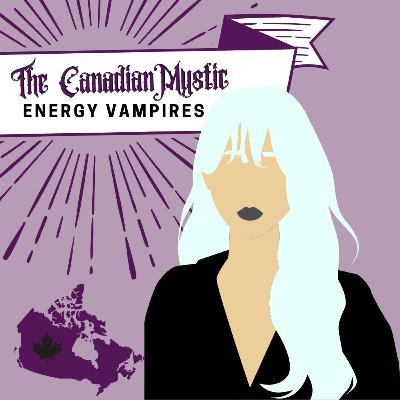 Ep. 2 - Energy Vampires Ep. 2 - Energy Vampires