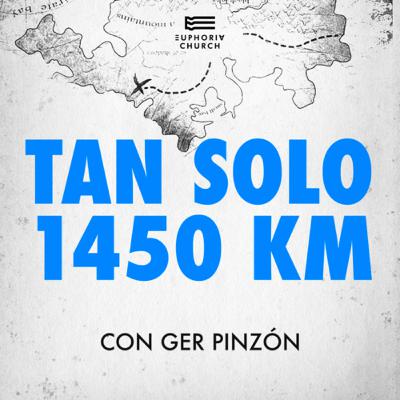 A TAN SOLO 1.450 KM | Gerson Pinzón