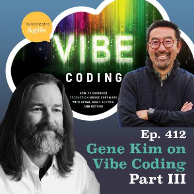 Gene Kim on Vibe Coding Part III