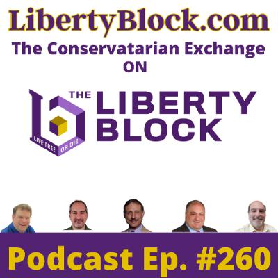 The Conservatarian Exchange on the Liberty Block Episode 260 June 18 2025