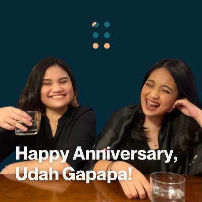 Happy Anniversary, Udah Gapapa! Happy Anniversary, Udah Gapapa!