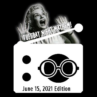 Tuesday Night Mayhem • June 15, 2021 Tuesday Night Mayhem • June 15, 2021