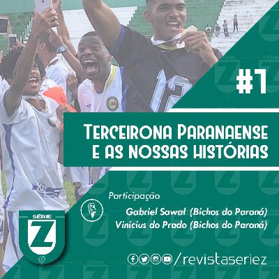 #7 | Terceirona Paranaense e as nossas histórias