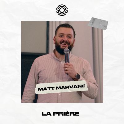 La prière - Matt Marvane