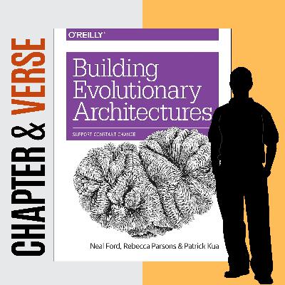 Building Evolutionary Architectures: Support Constant Change by Neal Ford, Rebecca Parsons, and Patrick Kua