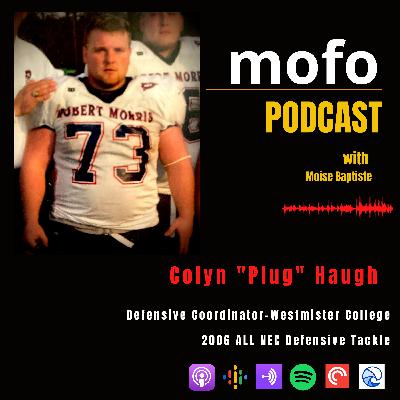 mofo podcast episode #36: Colyn "Plug" Haugh