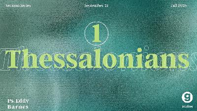 1 Thessalonians - Part 3