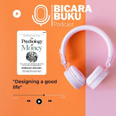 The Psychology of Money-Designing a Good Life