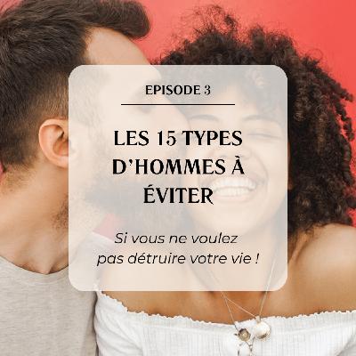 #3 Les 15 types d'hommes à éviter si vous ne voulez pas détruire votre vie #3 Les 15 types d'hommes à éviter si vous ne voulez pas détruire votre vie