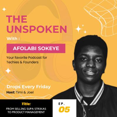 From Selling Supa Strikas to becoming one of Africa’s youngest Product Manager - Afolabi Sokeye
