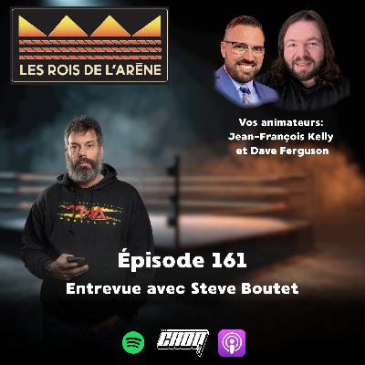 161. À cœur ouvert, Steve Boutet discute de son parcours