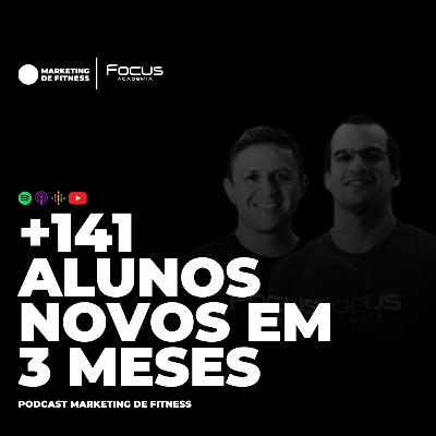 +141 ALUNOS NOVOS EM 3 MESES | PODCAST 099 +141 ALUNOS NOVOS EM 3 MESES | PODCAST 099