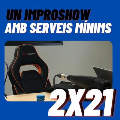 LA RÈPLICA T02E21 - Un Improshow amb serveis mínims