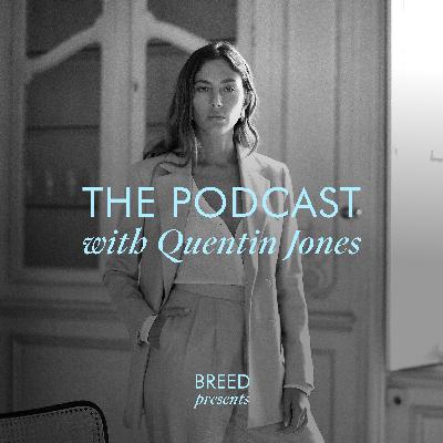 Breed Presents . . . The Podcast with Quentin Jones