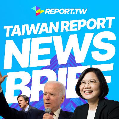 Taiwan Report News Brief – US-Taiwan Relations Part III