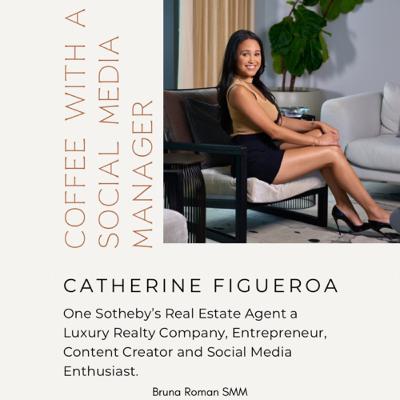 Coffee with Catherine Figueroa, social media, realtor life and mom life!