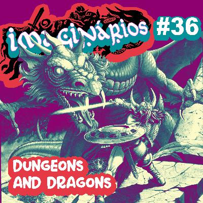 Imaginário #36 - Dungeons & Dragons