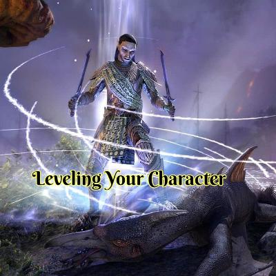 Leveling Your Character - Legends Rise: An Elder Scrolls Online Podcast
