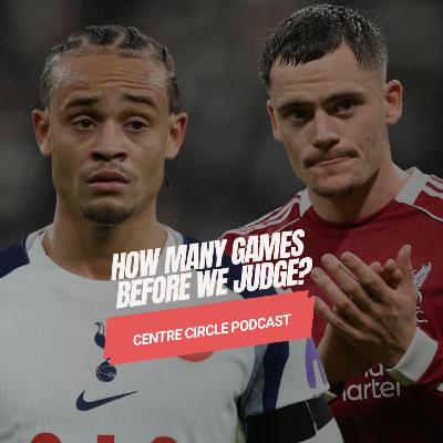 EPL: How many games before we judge new players? EPL: How many games before we judge new players?