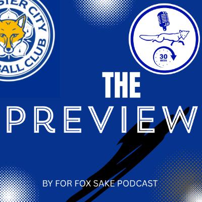 The Preview - Leicester vs Birmingham