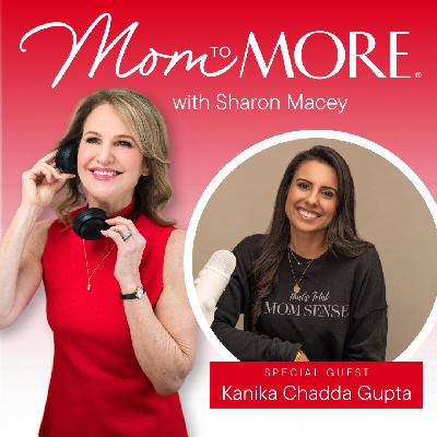 Balancing Motherhood & Ambition: Kanika Chadda Gupta on Finding Her Mom Sense