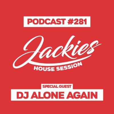 Jackies Music House Session #281 - "Dj Alone Again" Jackies Music House Session #281 - "Dj Alone Again"