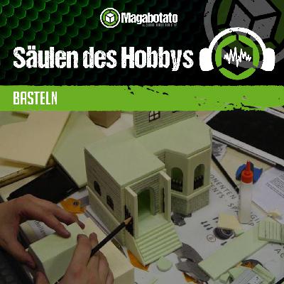 #394 Die Säulen des Hobbys: Basteln