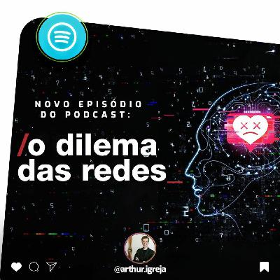 024 - O Dilema das Redes