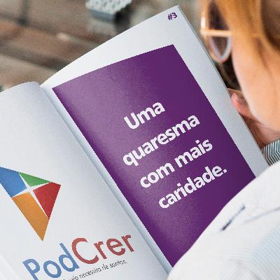 #3 - Uma quaresma com mais caridade. #3 - Uma quaresma com mais caridade.