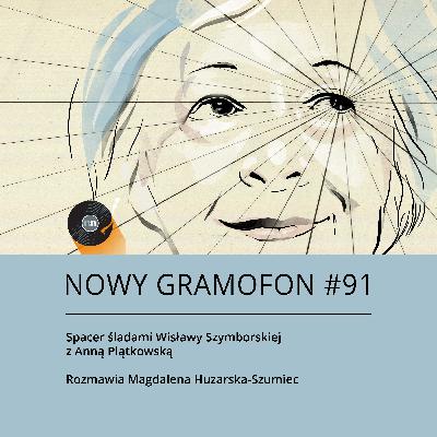 #91 | Spacer śladami Wisławy Szymborskiej z Anną Piątkowską