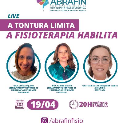 A Tontura Limita, a Fisioterapia Habilita - Live realizada em 19/04/2023