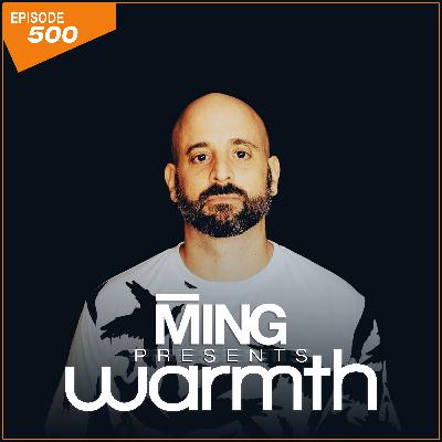 MING Presents Warmth Episode 500